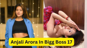 Anjali Arora Entry In Bigg Boss 17