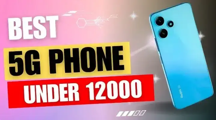 Top 5g Phone under 12000